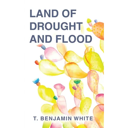 Land of Drought and Flood - Paperback