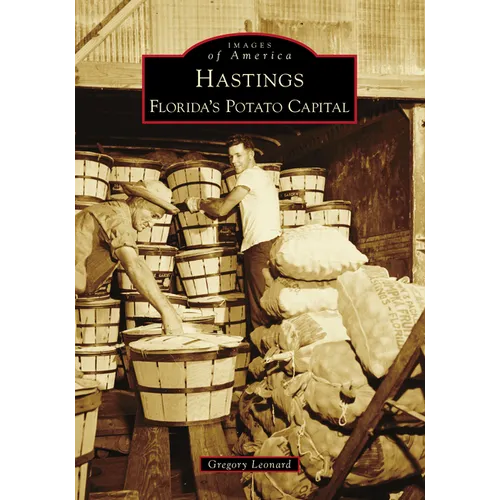 Hastings: Florida's Potato Capital - Paperback