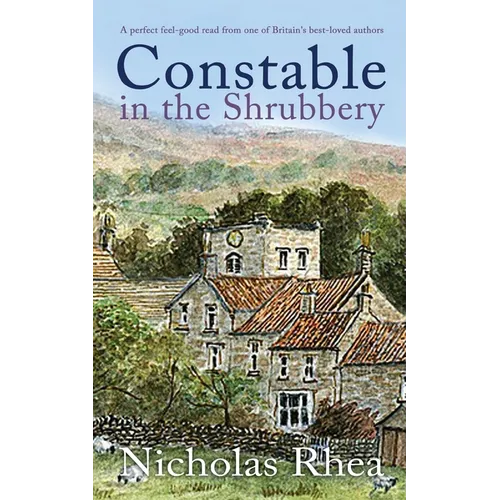 CONSTABLE IN THE SHRUBBERY a perfect feel-good read from one of Britain's best-loved authors - Paperback