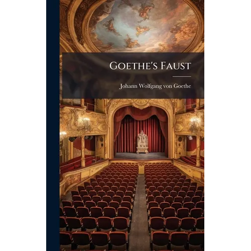 Goethe's Faust - Hardcover