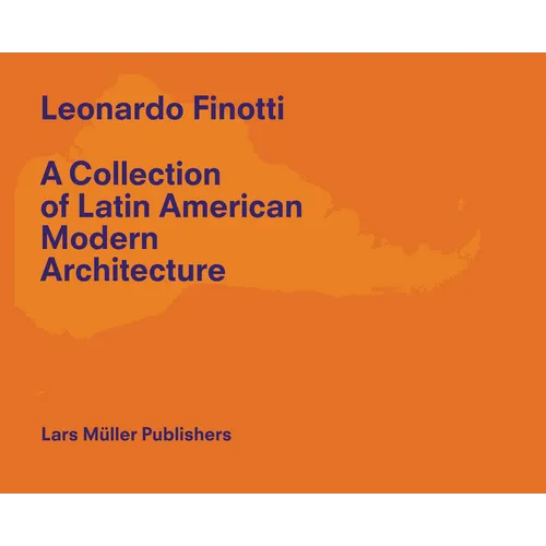 A Collection of Latin American Modern Architecture: Volume 2 - Hardcover