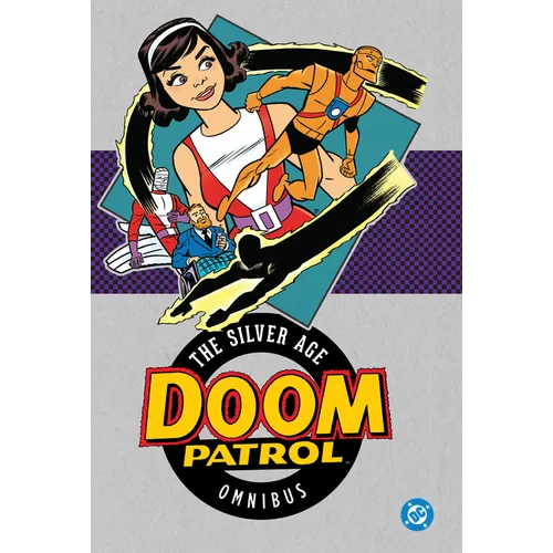 Doom Patrol: The Silver Age Omnibus (2025 Edition) - Hardcover