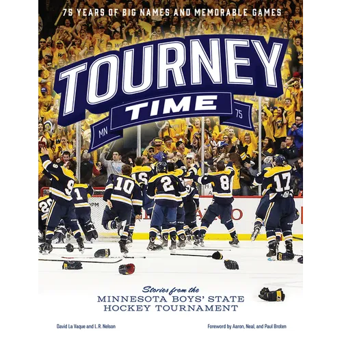 Tourney Time: Stories from the Minnesota Boys State Hockey Tournament - Paperback