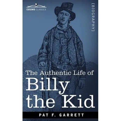 The Authentic Life of Billy the Kid - Paperback