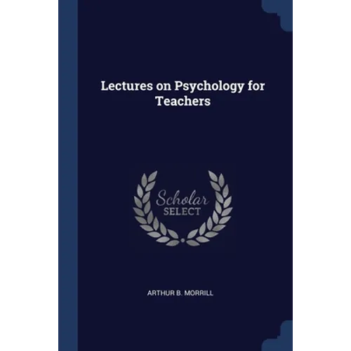 Lectures on Psychology for Teachers - Paperback