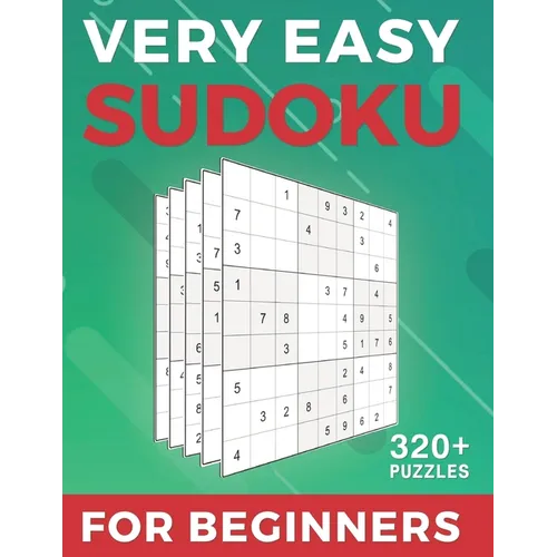 Very Easy Sudoku For Beginners: 320 Very Easy Sudoku Puzzles And Solutions Large Print Puzzle Book Big book of Sudoku (Sudoku Puzzle Books Very Easy) - Paperback