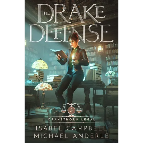 The Drake Defense: Drakethorn Legal Book 3 - Paperback
