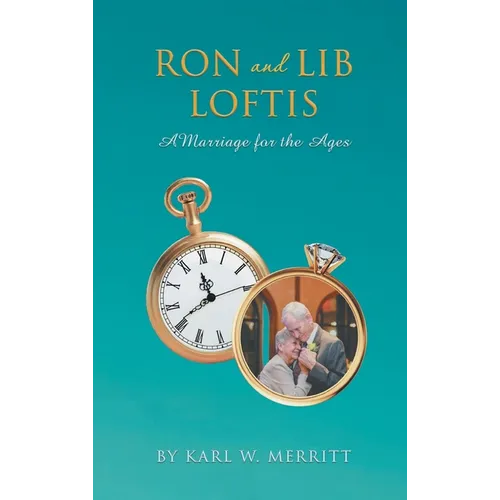 Ron and Lib Loftis: A Marriage for the Ages
