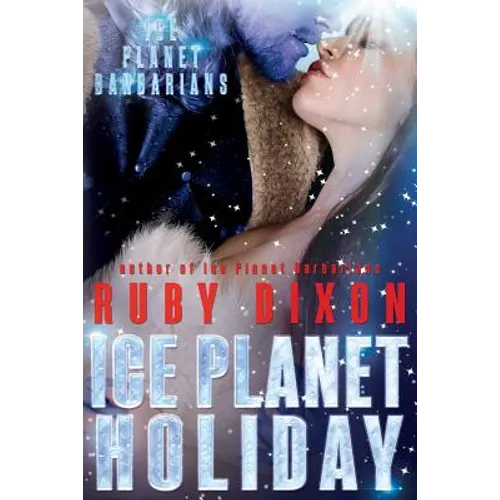 Ice Planet Holiday: An Ice Planet Barbarians Novella - Paperback