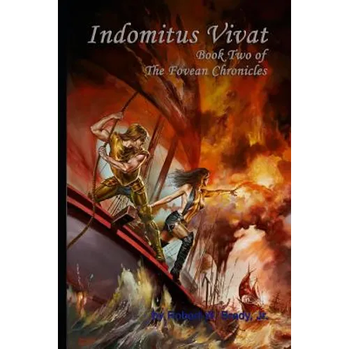 Indomitus Vivat: Book Two of the Fovean Chronicles - Paperback