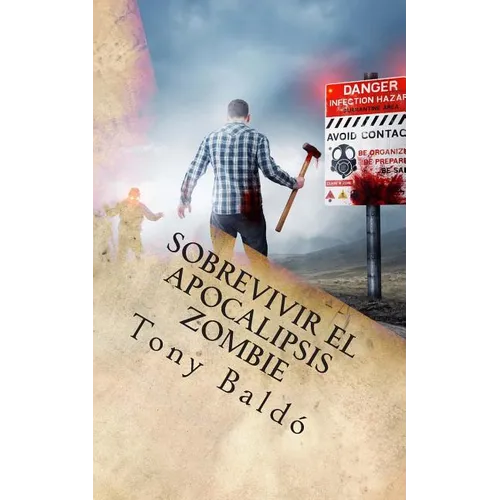 Sobrevivir el apocalipsis zombie: Guia de Bolsillo del Zombie Response Team Latino - Paperback