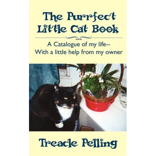 The Purrfect Little Cat Book: A Catalogue of My Life--With a Little Help from My Owner