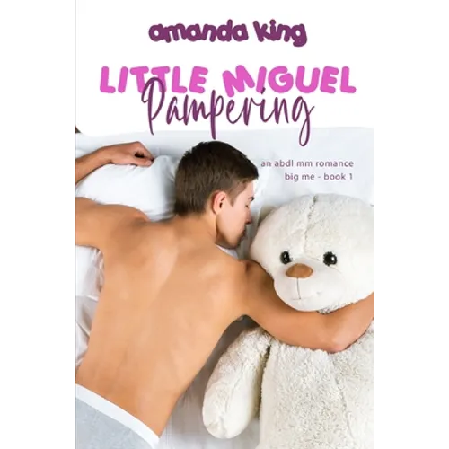 Pampering Little Miguel: An ABDL MM Romance - Paperback