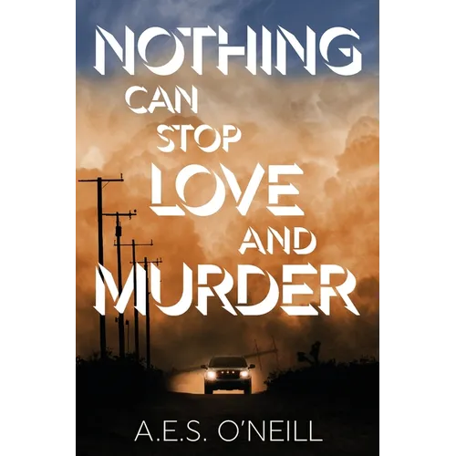Nothing Can Stop Love and Murder - Paperback