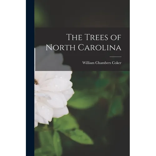 The Trees of North Carolina - Paperback