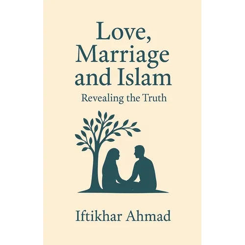 Love, Marriage And Islam - Paperback
