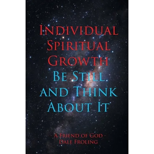 Individual Spiritual Growth Be Still and Think About it