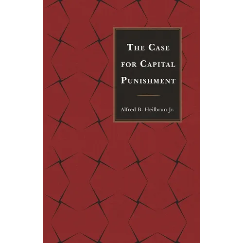 The Case for Capital Punishment - Paperback
