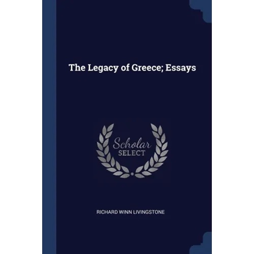 The Legacy of Greece; Essays - Paperback