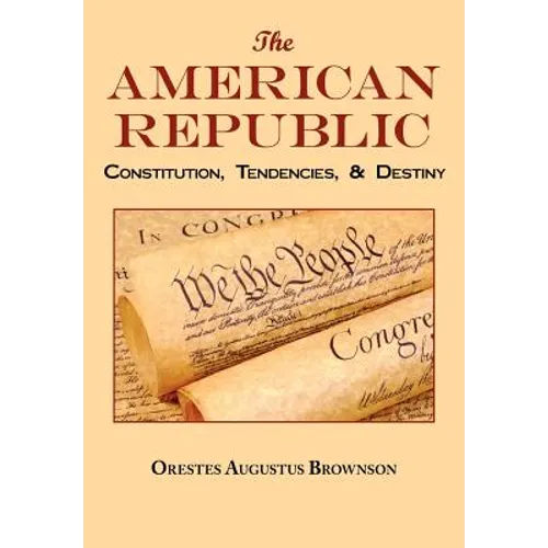 The American Republic: Complete Original Text - Paperback