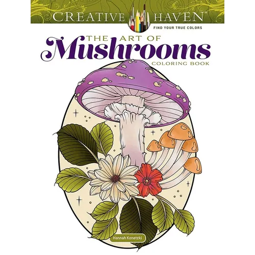 Creative Haven the Art of Mushrooms Coloring Book - Paperback
