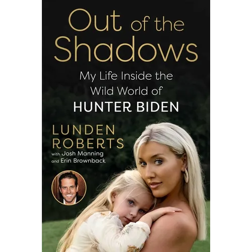 Out of the Shadows: My Life Inside the Wild World of Hunter Biden