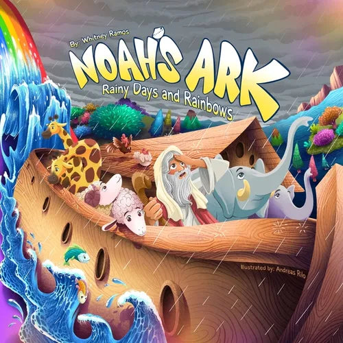 Noah's Ark: Rainy Days and Rainbows - Paperback