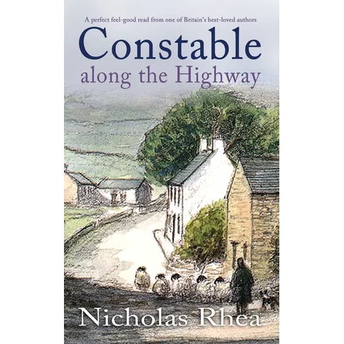 CONSTABLE ALONG THE HIGHWAY a perfect feel-good read from one of Britain's best-loved authors - Paperback