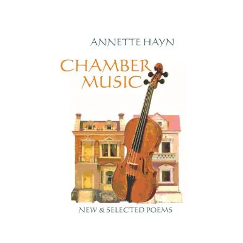 Chamber Music: New & Selected Poems - Paperback
