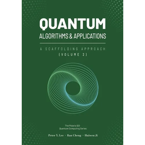 Quantum Algorithms and Applications: A Scaffolding Approach (Vol 2) - Paperback