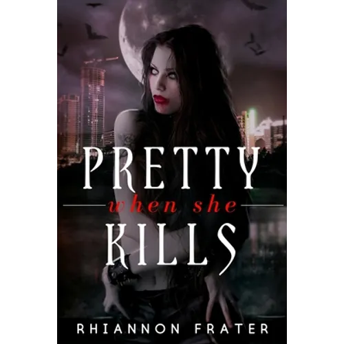 Pretty When She Kills: Pretty When She Dies #2 - Paperback