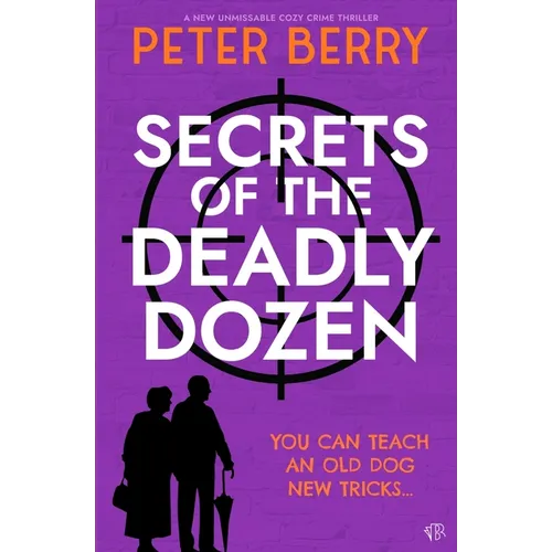 Secrets of the Deadly Dozen - Paperback