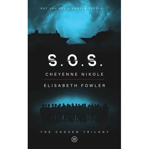 S.O.S: The Chosen Trilogy: An Epic Biblically-Inspired Dystopian Series - Paperback