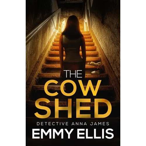 The Cow Shed: An absolutely gripping British crime thriller full of twists - Paperback