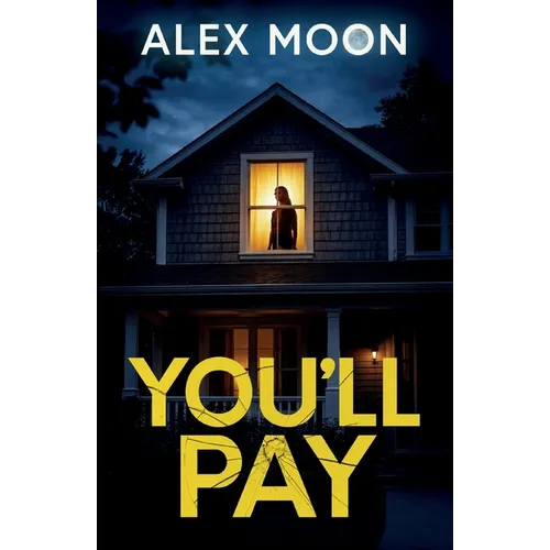 You'll Pay: A totally addictive psychological thriller with a shocking final twist - Paperback