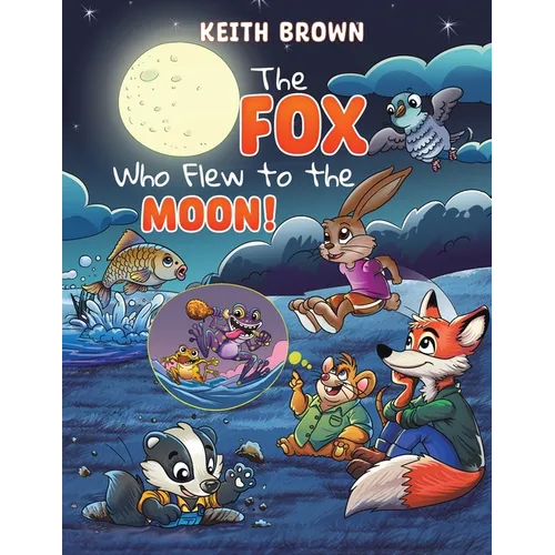 The Fox Who Flew to the Moon! - Paperback