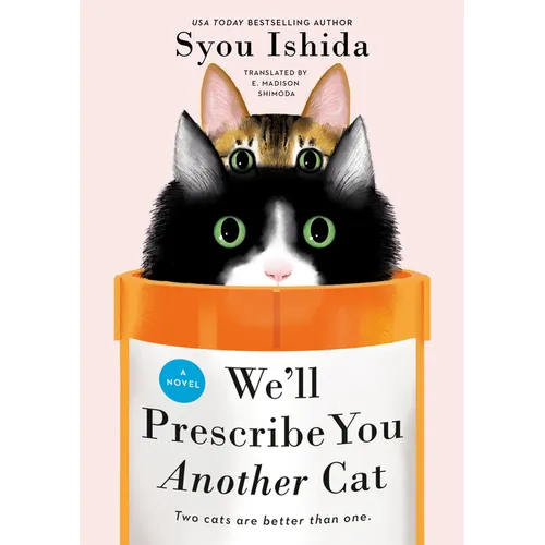 We'll Prescribe You Another Cat