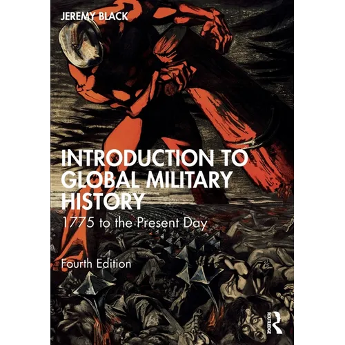 Introduction to Global Military History: 1775 to the Present Day - Paperback