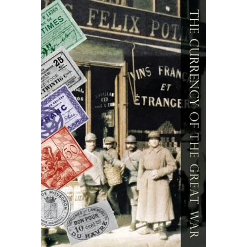 Currency of the Great War - Paperback