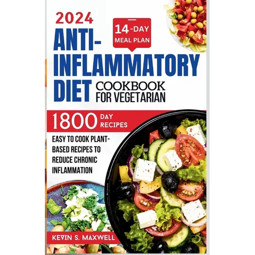 Anti-inflammatory Diet Cookbook For Vegetarian: Easy To Cook Plant-based Recipes To Reduce Chronic Inflammation - Paperback
