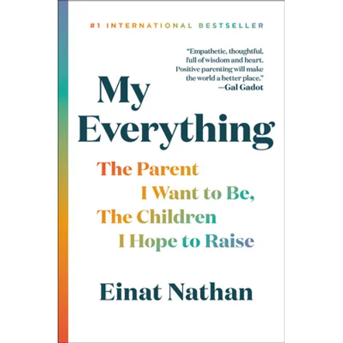 My Everything: The Parent I Want to Be, the Children I Hope to Raise - Hardcover