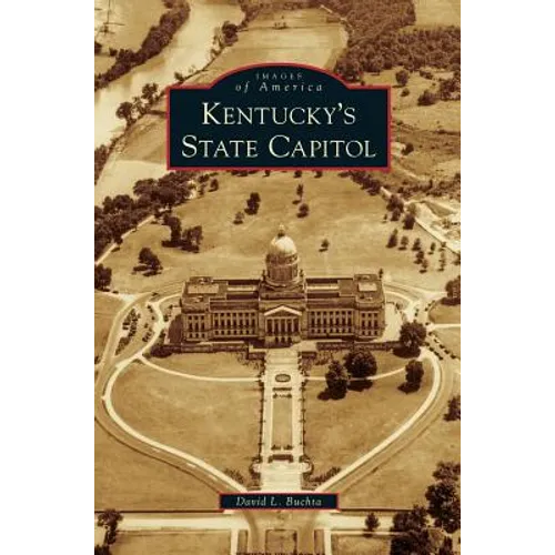 Kentucky's State Capitol - Hardcover