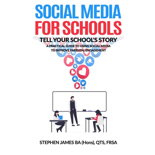 Social Media for Schools: A practical guide to using social media to improve parental engagement - Paperback