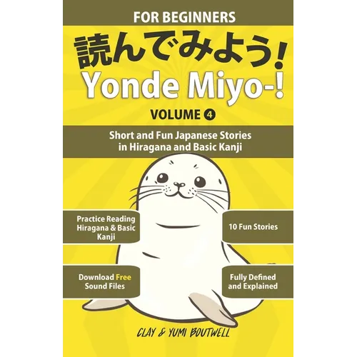Yonde Miyo-! Volume 4: Short and Fun Japanese Stories in Hiragana and Basic Kanji - Paperback