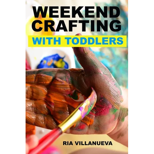 Weekend Crafting With Toddlers - Paperback