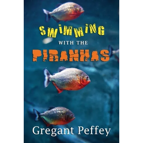 Swimming with the Piranhas - Paperback