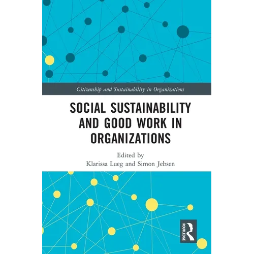 Social Sustainability and Good Work in Organizations - Paperback