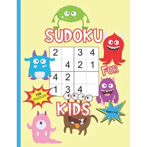 Sudoku For Kids Ages 4-8: Sudoku With Cute Monster Books For Kids, 4x4 Sudoku For Toddlers Kindergarten Preschool, Learn Numbers 1-4 - Paperback