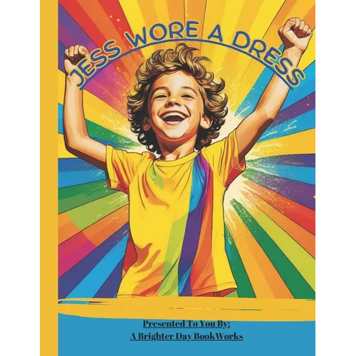 Jess Wore A Dress: LGBTQ book for kids/children - Paperback