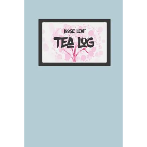 Tea Log: For Loose Leaf Teas - Paperback